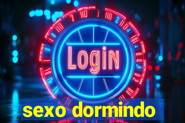 sexo dormindo